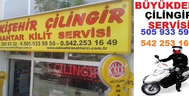 eskişehir çilingir büyükdere