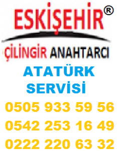 eskişehir çilingir atatürk telefonu