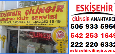 eskişehir çilingirler anahtarcılar