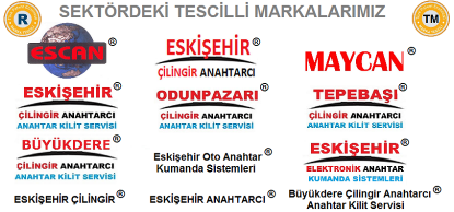 Eskişehir Çilingir Anahtarcı Tescilli Markalar