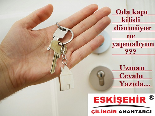 Oda kapı kilidi dönmüyor ne yapmalıyım? Uzman Cevabı Yazıda